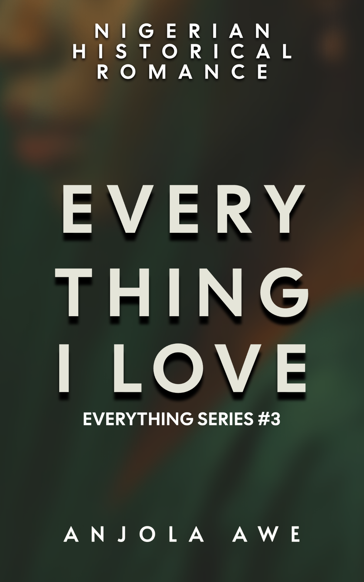 Everything I Love