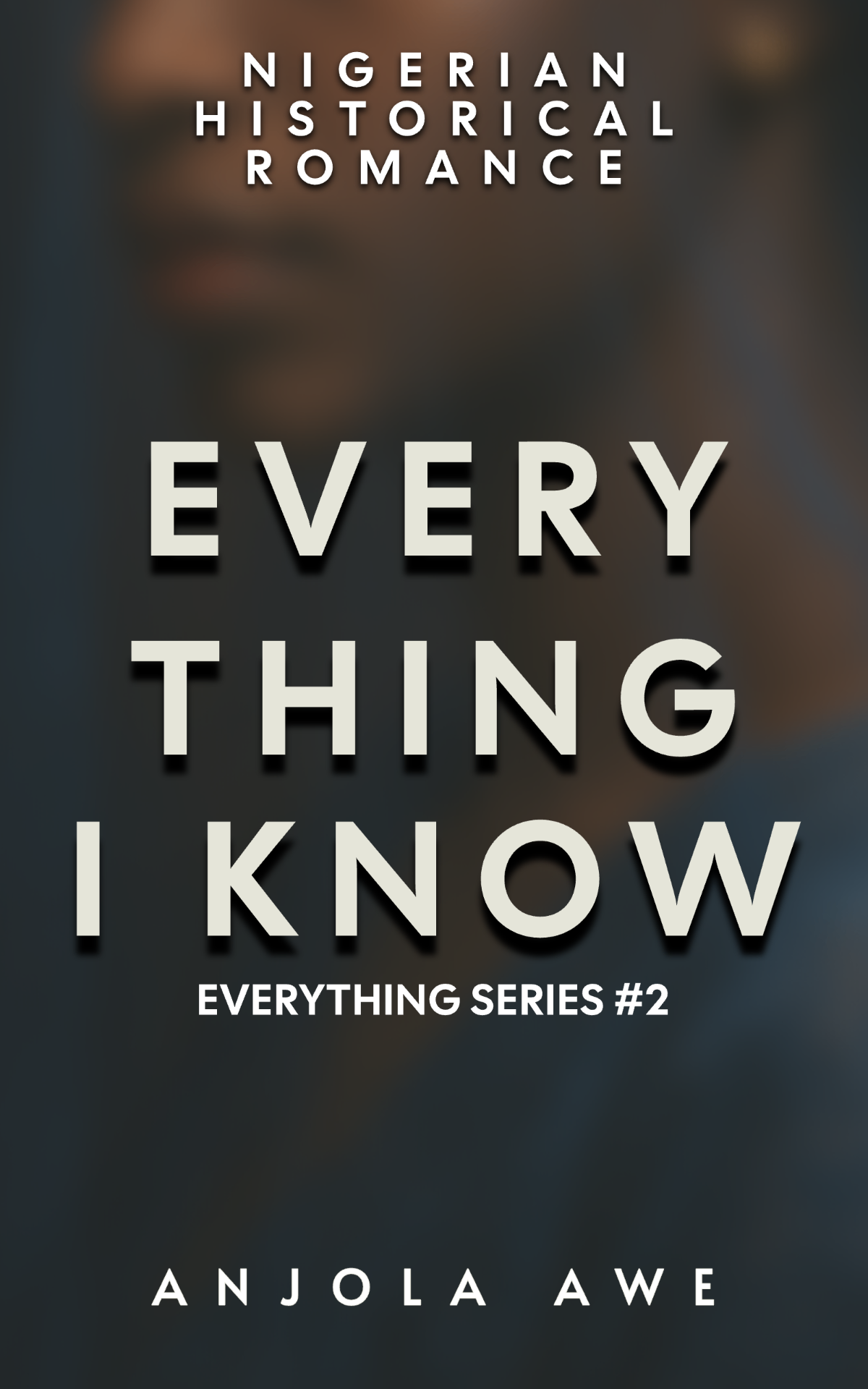 Everything I Know